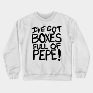 Boxes Full of Pepe Crewneck Sweatshirt